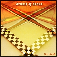 The Shell by Drums Of Drone