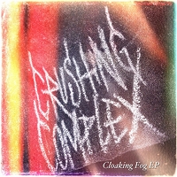 Cloaking Fog EP by Crushing Complex