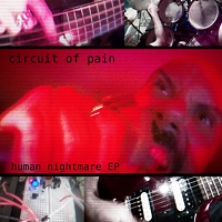 Human Nightmare EP by Circuit of Pain